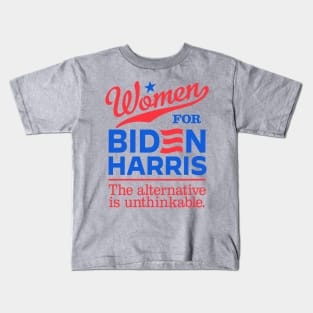 Women For Biden, the alternative is unthinkable Kids T-Shirt